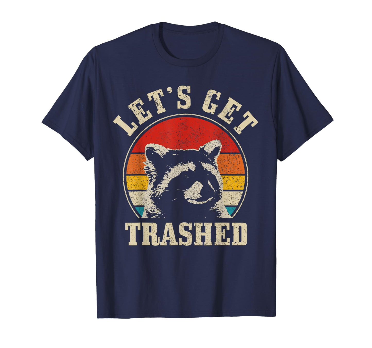 Raccoon Let's Get Trashed Vintage Retro Racoon Funny T-Shirt