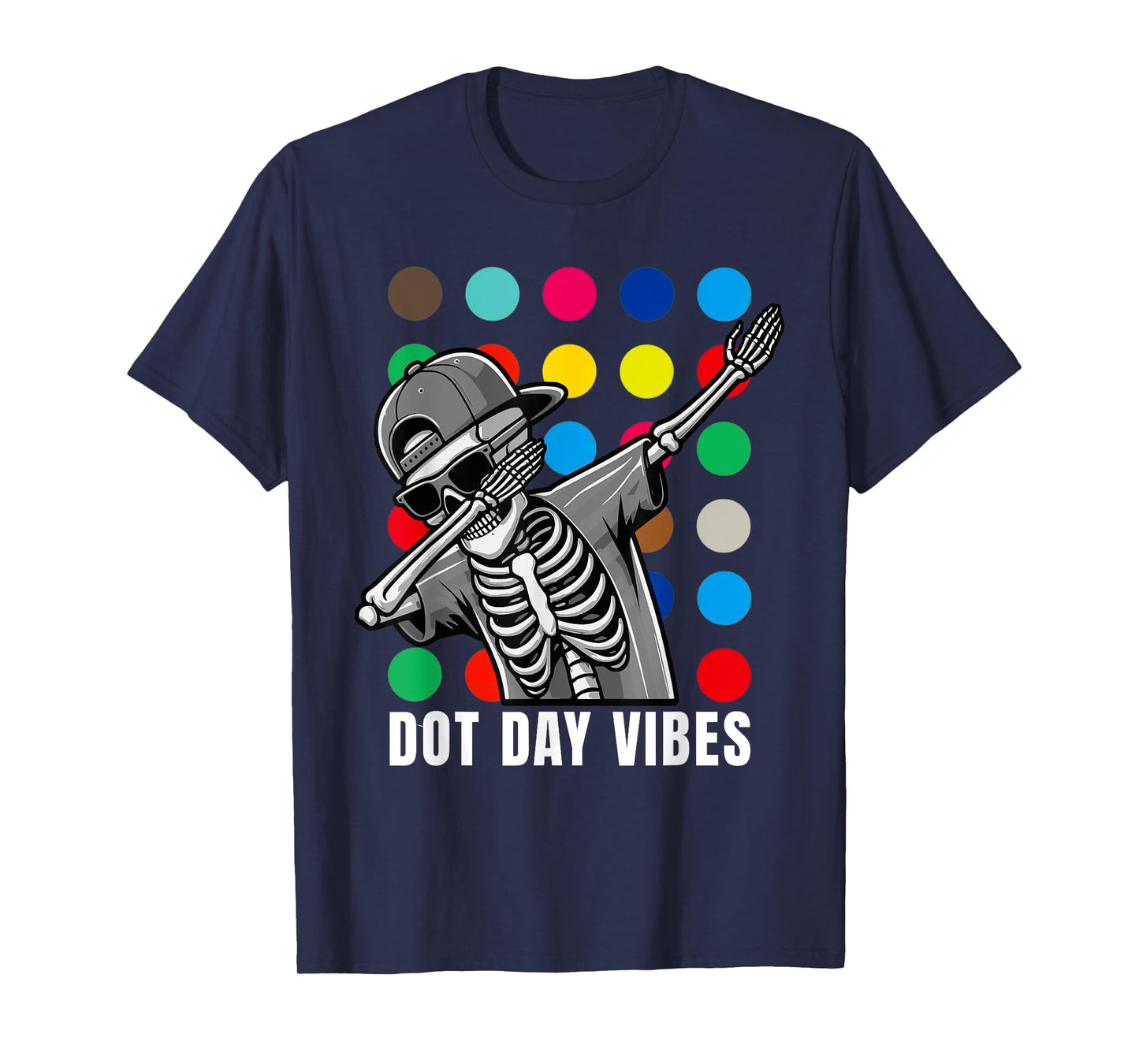 Dot Day Vibes Happy Skeleton Dabbing Funny Skull 2025 T-Shirt
