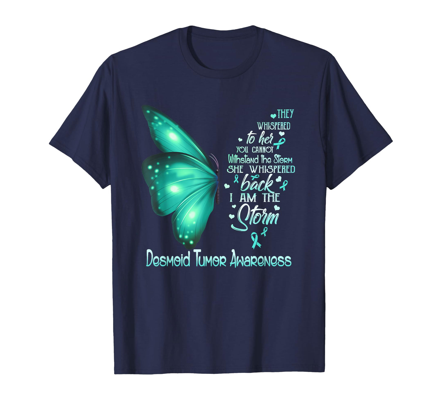I am the storm Desmoid Tumor Awareness Butterfly T-Shirt