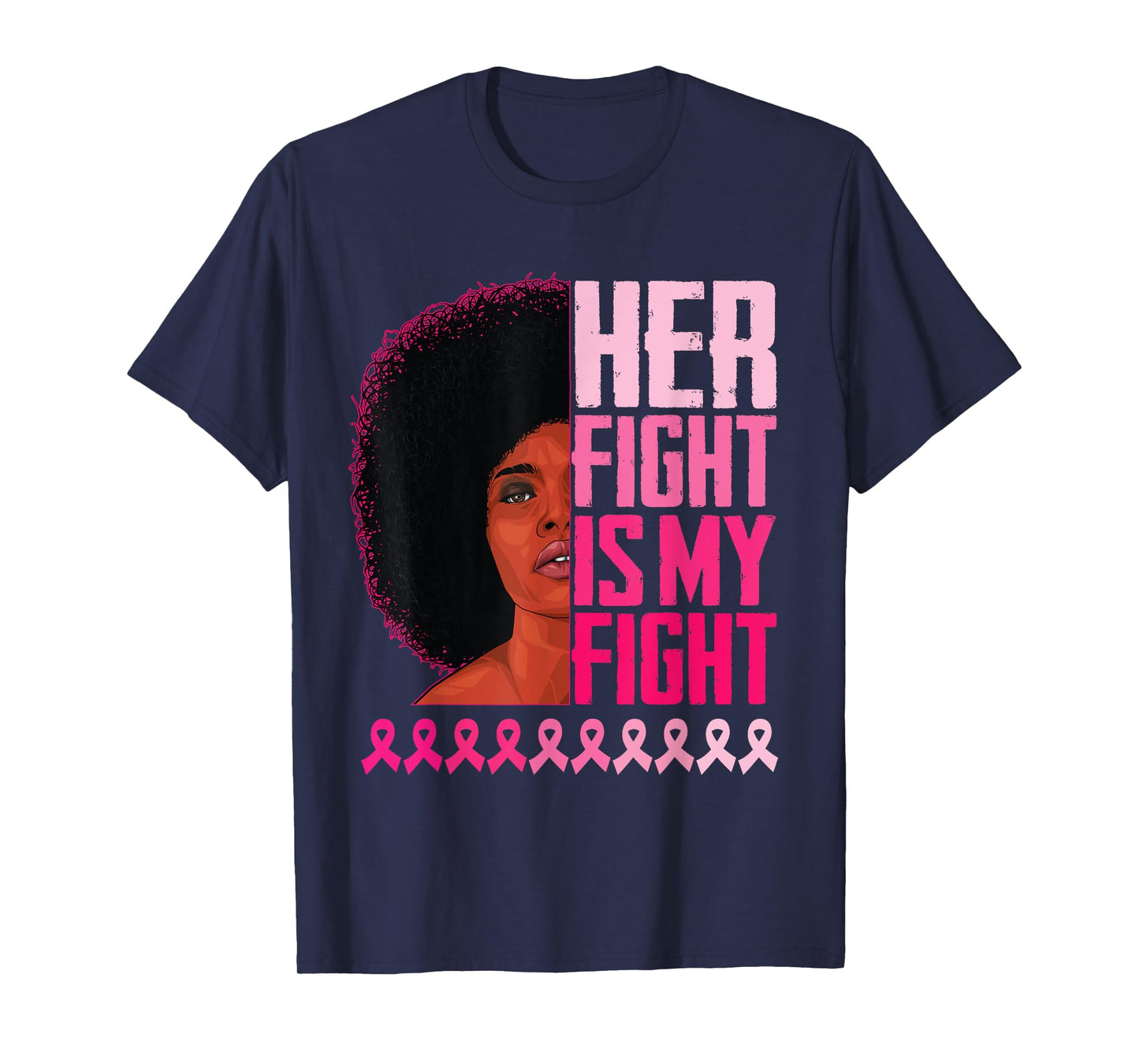 Her Fight Is My Fight Black Women Breast Cancer Awareness T-Shirt