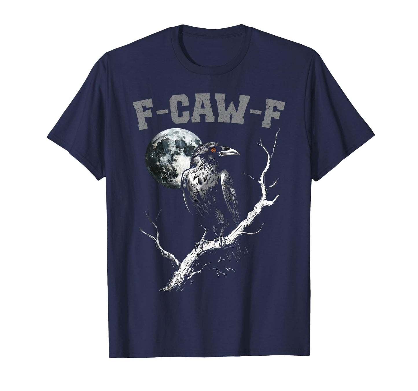 Black Crow, F-Caw-F Funny Black Bird Moon Gothic Adult Humor T-Shirt