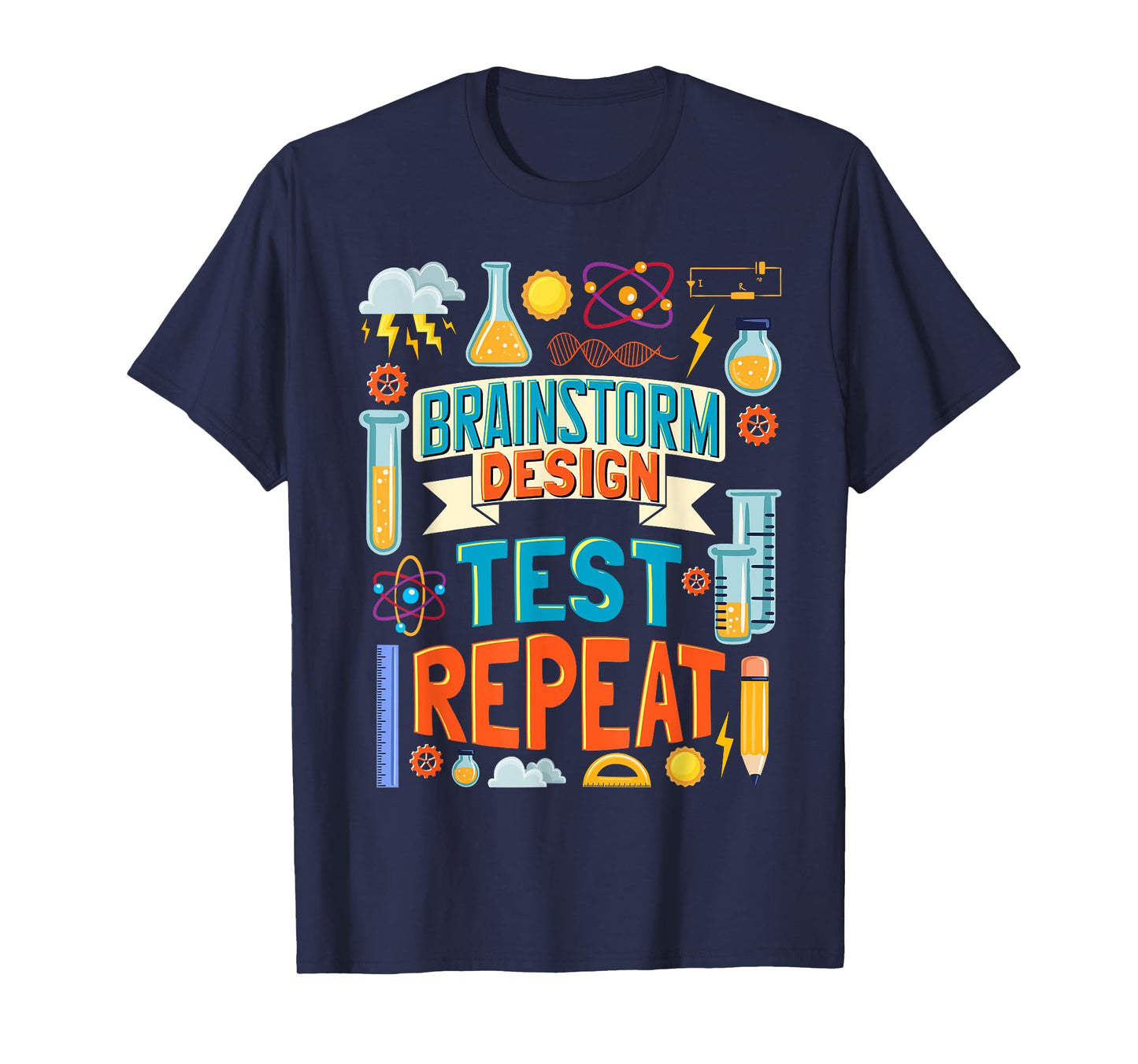 Brainstorm Design Test Repeat Stem Student Stem Teacher T-Shirt