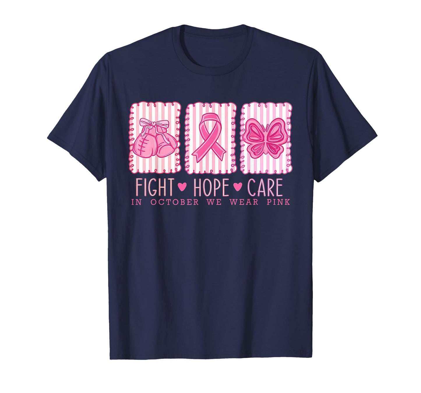 Fight Hope Care in October We Wear Pink Breast Cancer T-Shirt