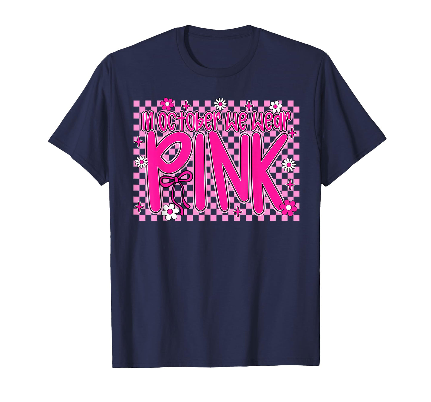 in October We Wear Pink Breast Cancer Awareness Checkered T-Shirt