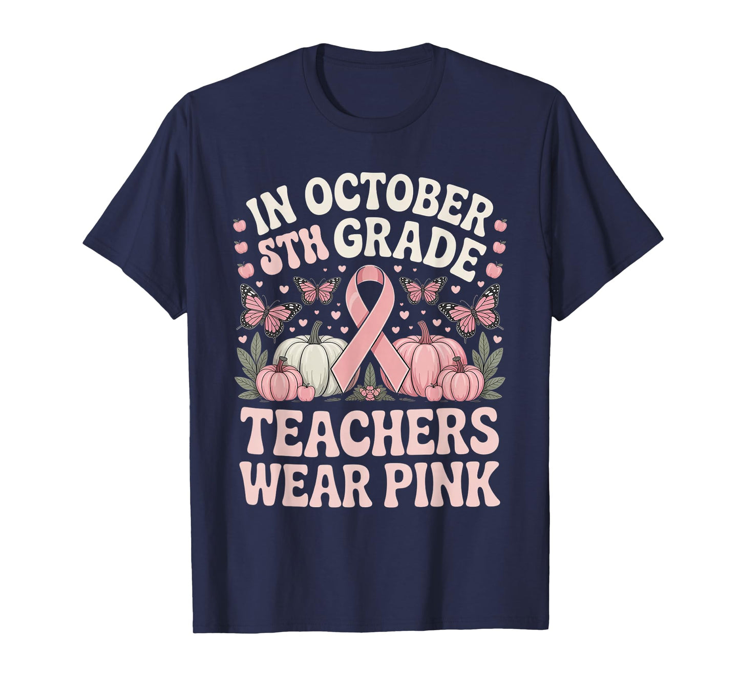 in October 5th Grade Teachers Wear Pink Ribbon Breast Cancer T-Shirt
