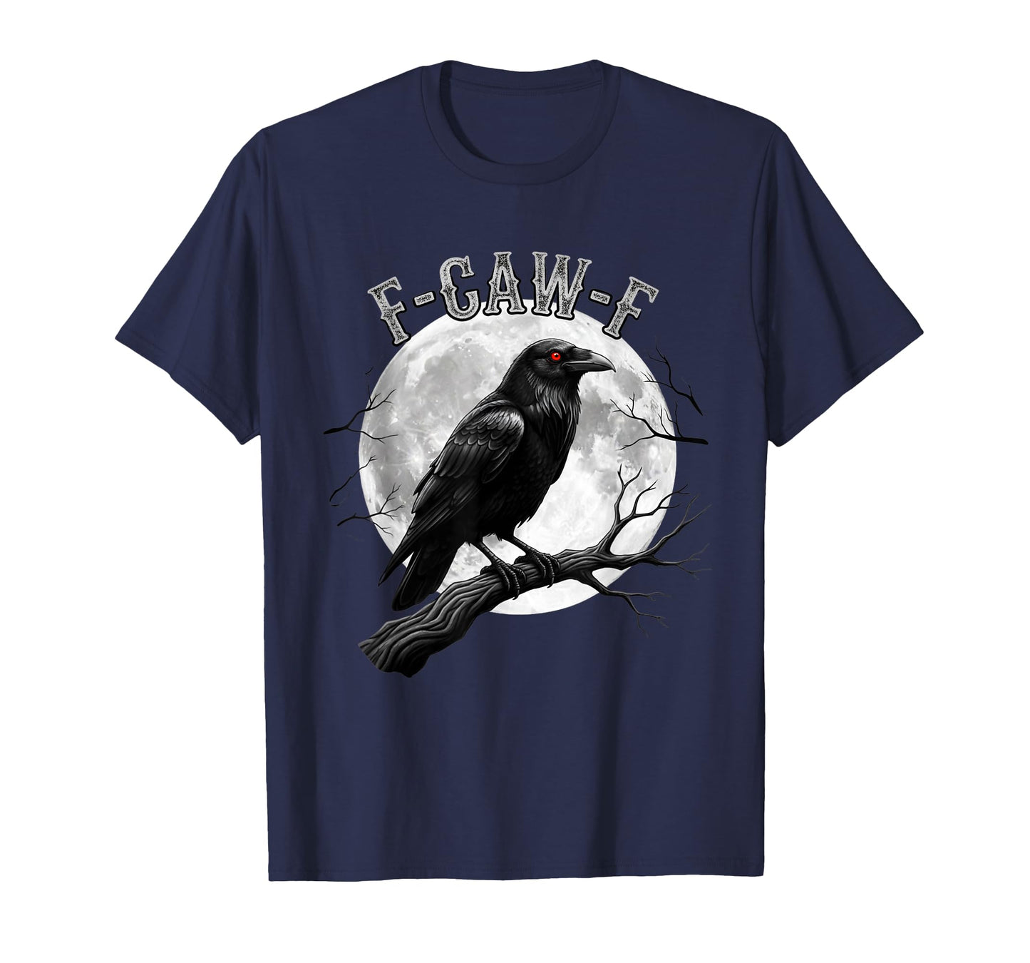 F-Caw-F Funny Crow Graphic Tee – Black Bird Joke Adult T-Shirt