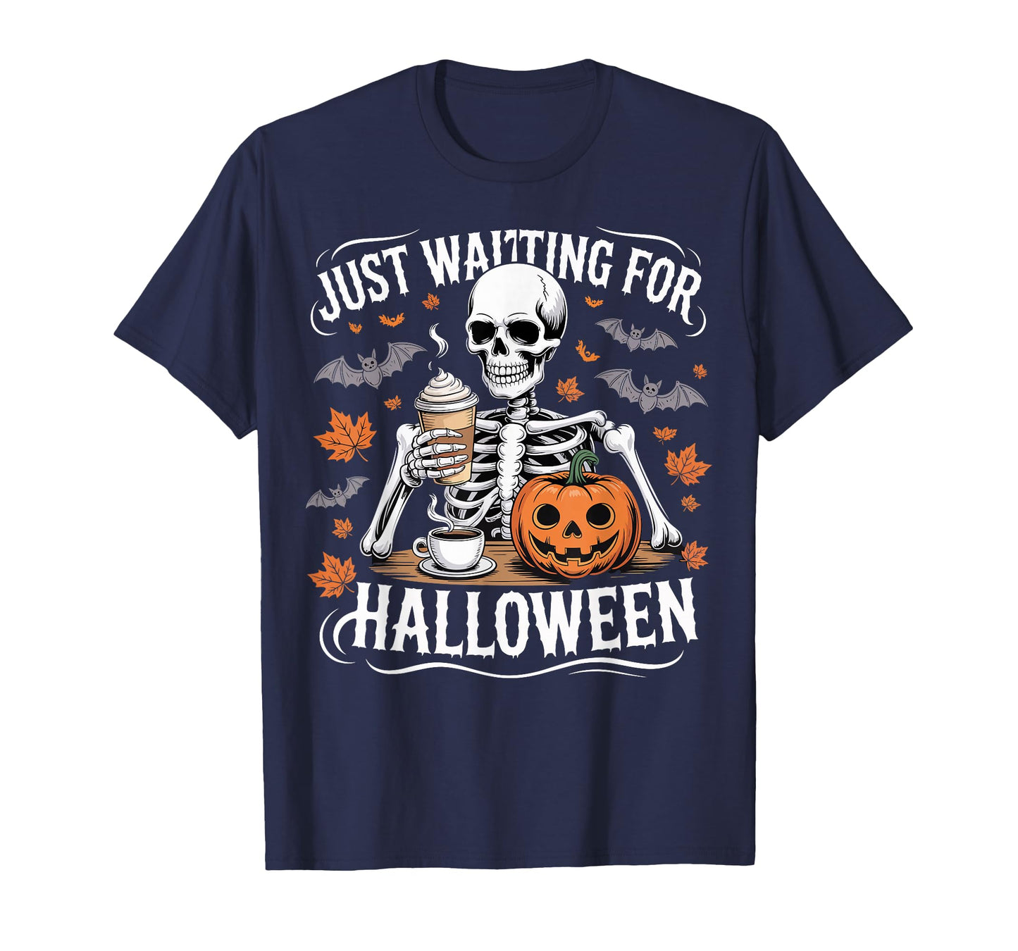 Just Waiting for Halloween Skeleton Coffee Pumpkin T-Shirt