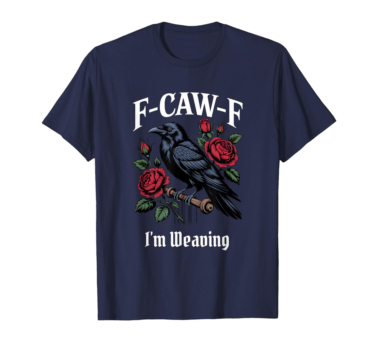 Funny F-Caw-F Weaving Gothic T-Shirt