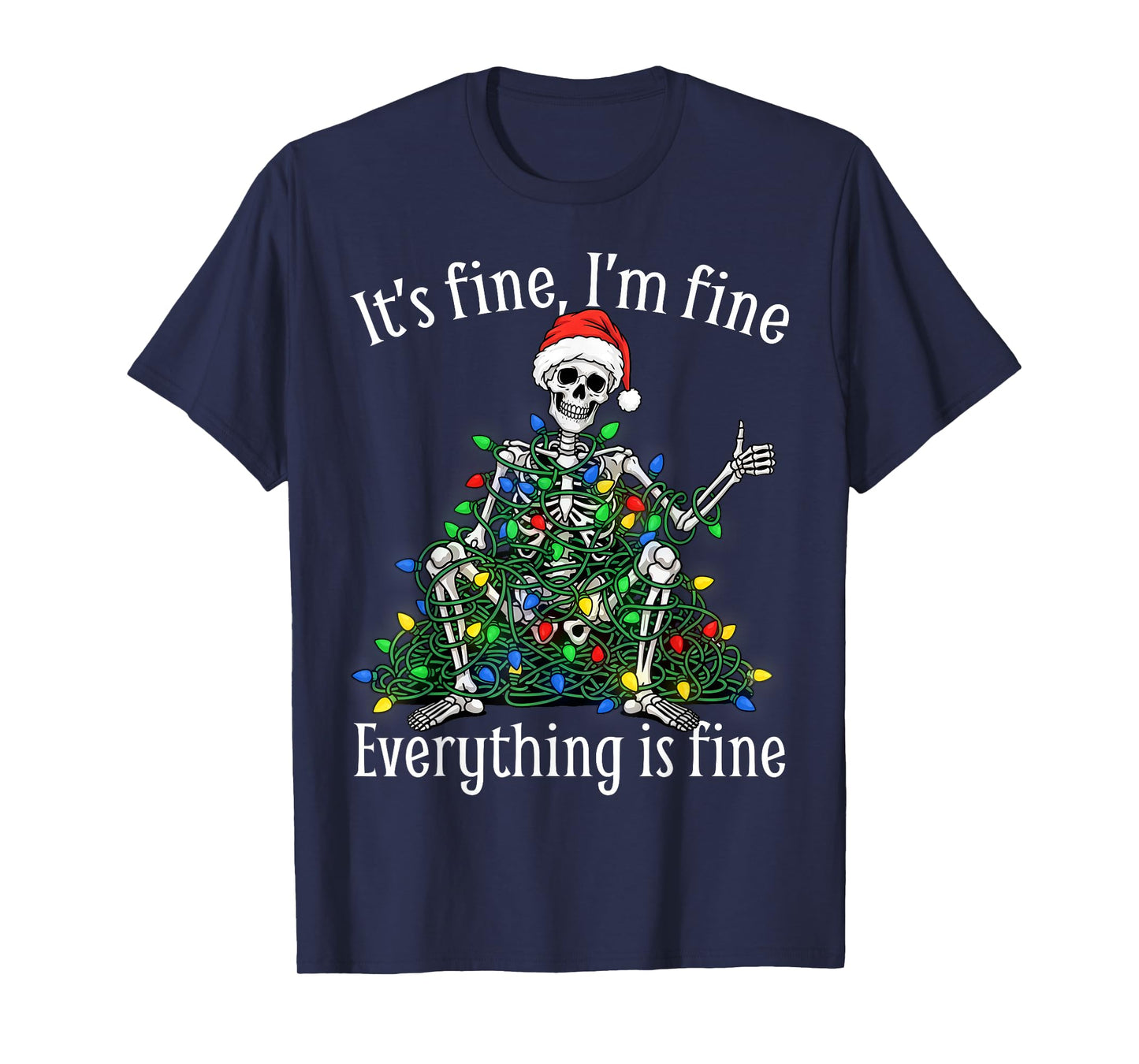 It's Fine Everything is Fine Skeleton in Christmas Lights T-Shirt