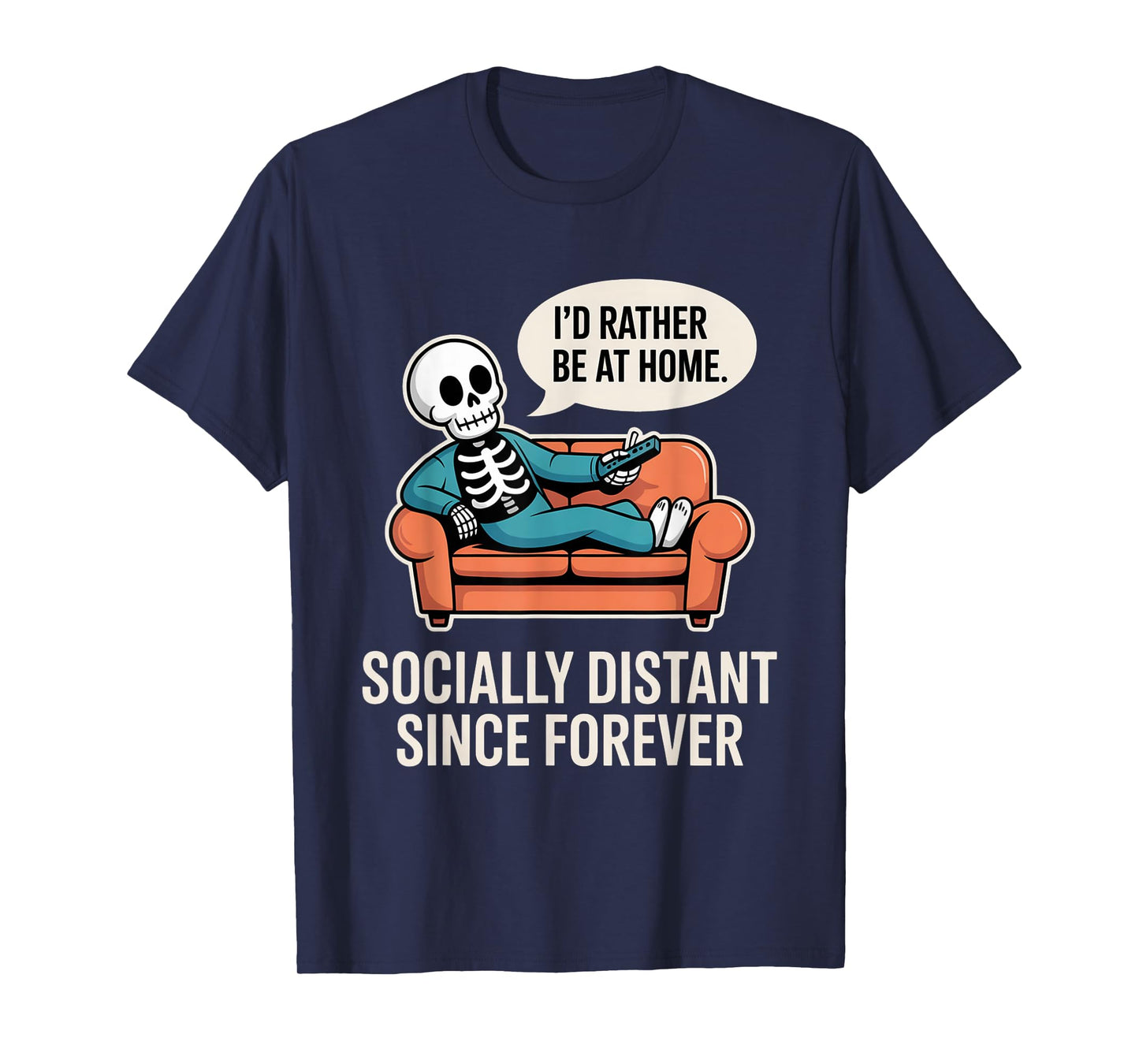 Rather Be Home Funny Sarcastic Skeleton Halloween T-Shirt