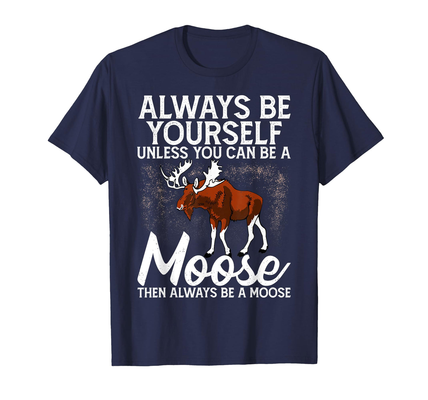Moose Lover Men Women Kids Funny Saying Moose T-Shirt