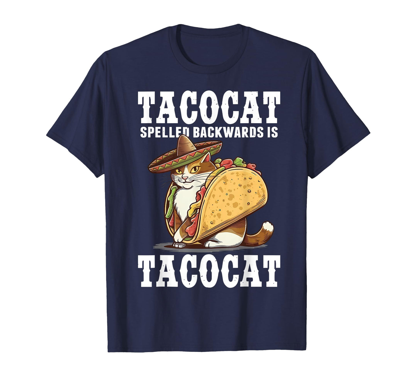 Tacocat Spelled Backward Mexican Taco Lover Men Women T-Shirt