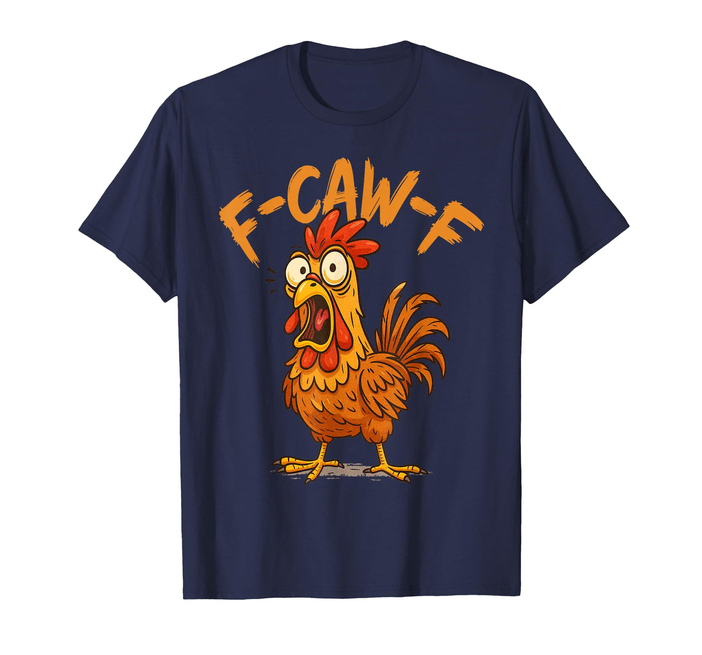F-Caw-F Eagerlys Colorful Funny Rooster Meme T-Shirt