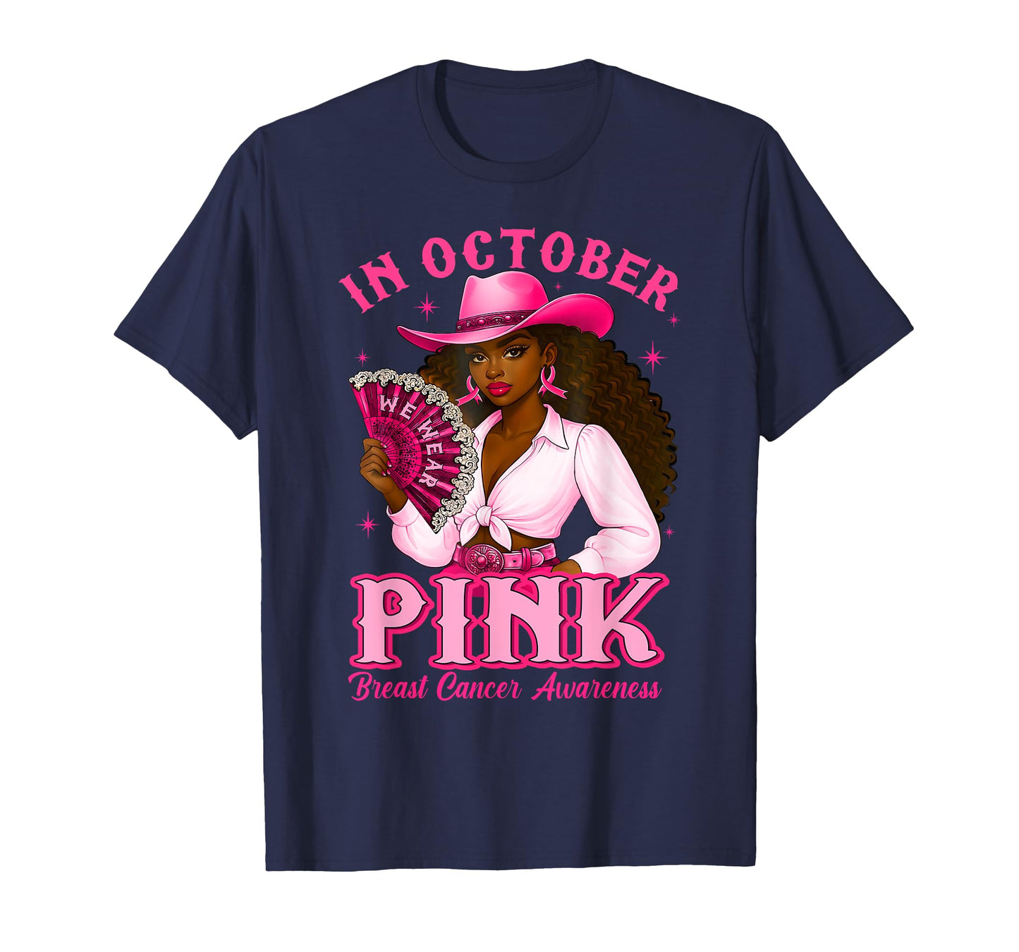 October We Wear Pink Breast Cancer Awareness Cowgirl Western T-Shirt