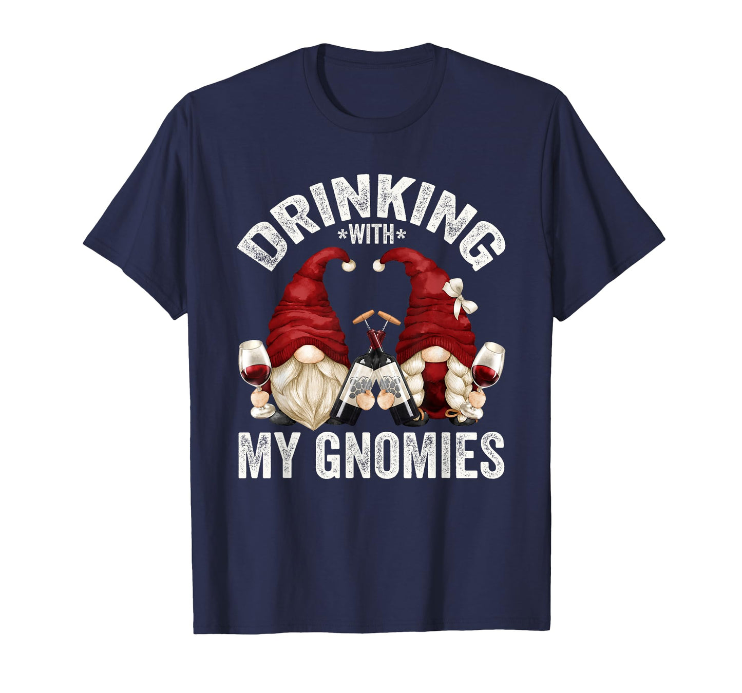 Cute Wine Gnomes Loves Drinking With My Gnomies Funny Gnome T-Shirt