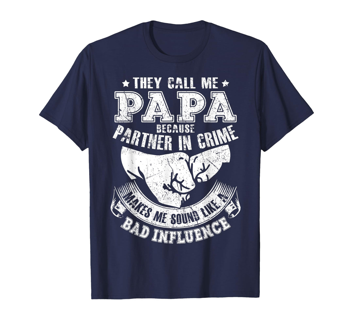 They Call Me Papa Because Partner In Crime Funny T-Shirt