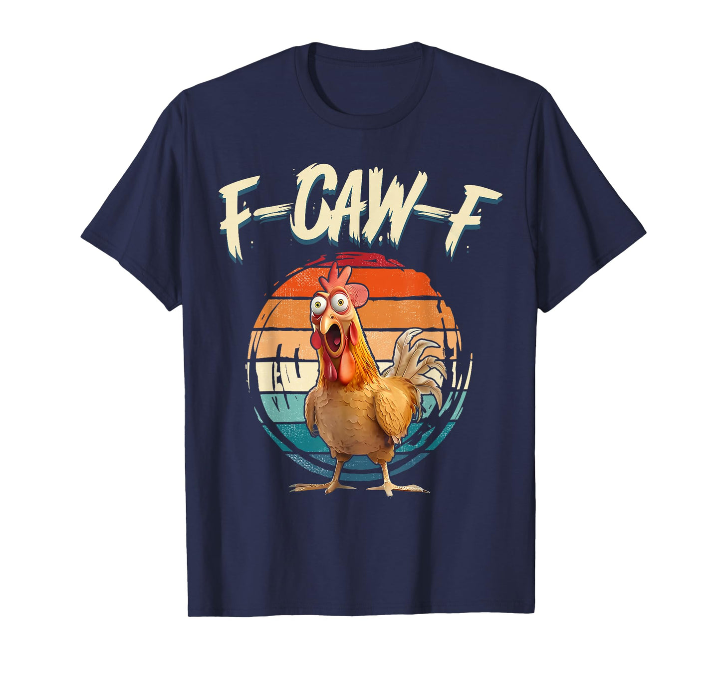 F-Caw-F Funny Chicken Humor Quote Rooster Meme Vintage T-Shirt