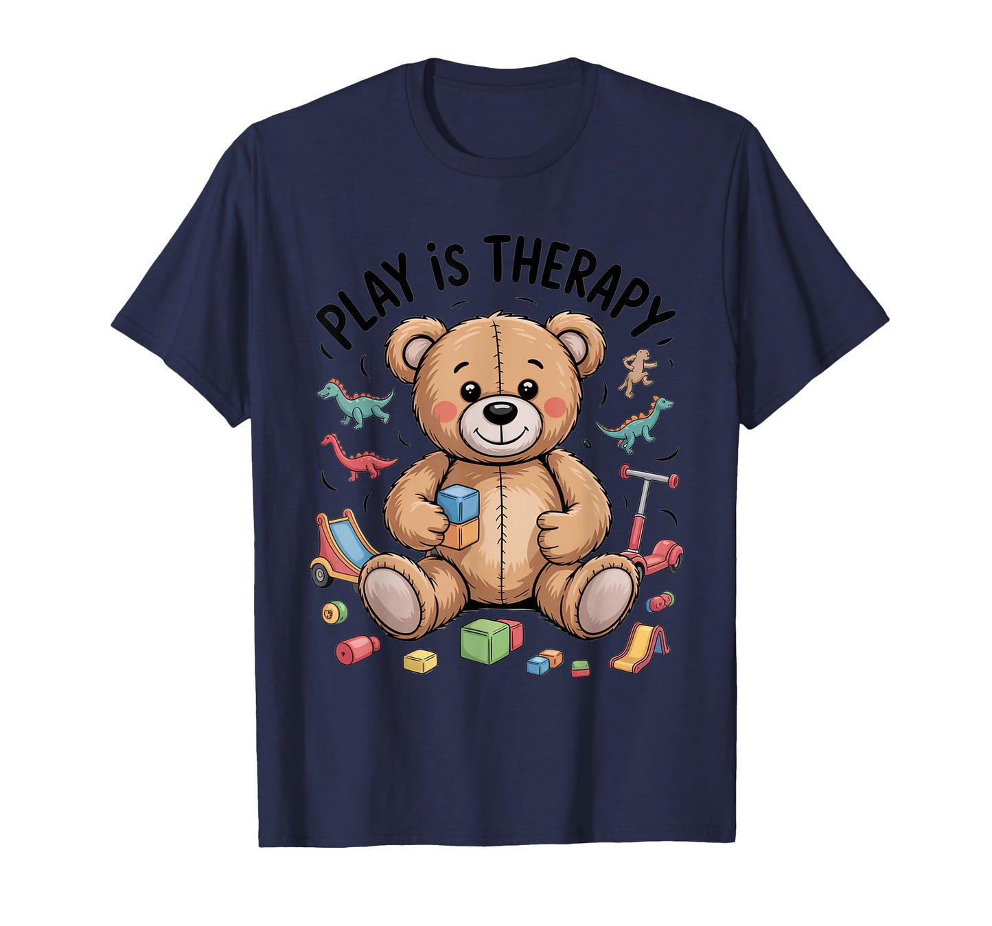 Play Is Therapy Tee for Child Life and Occupational Therapy T-Shirt