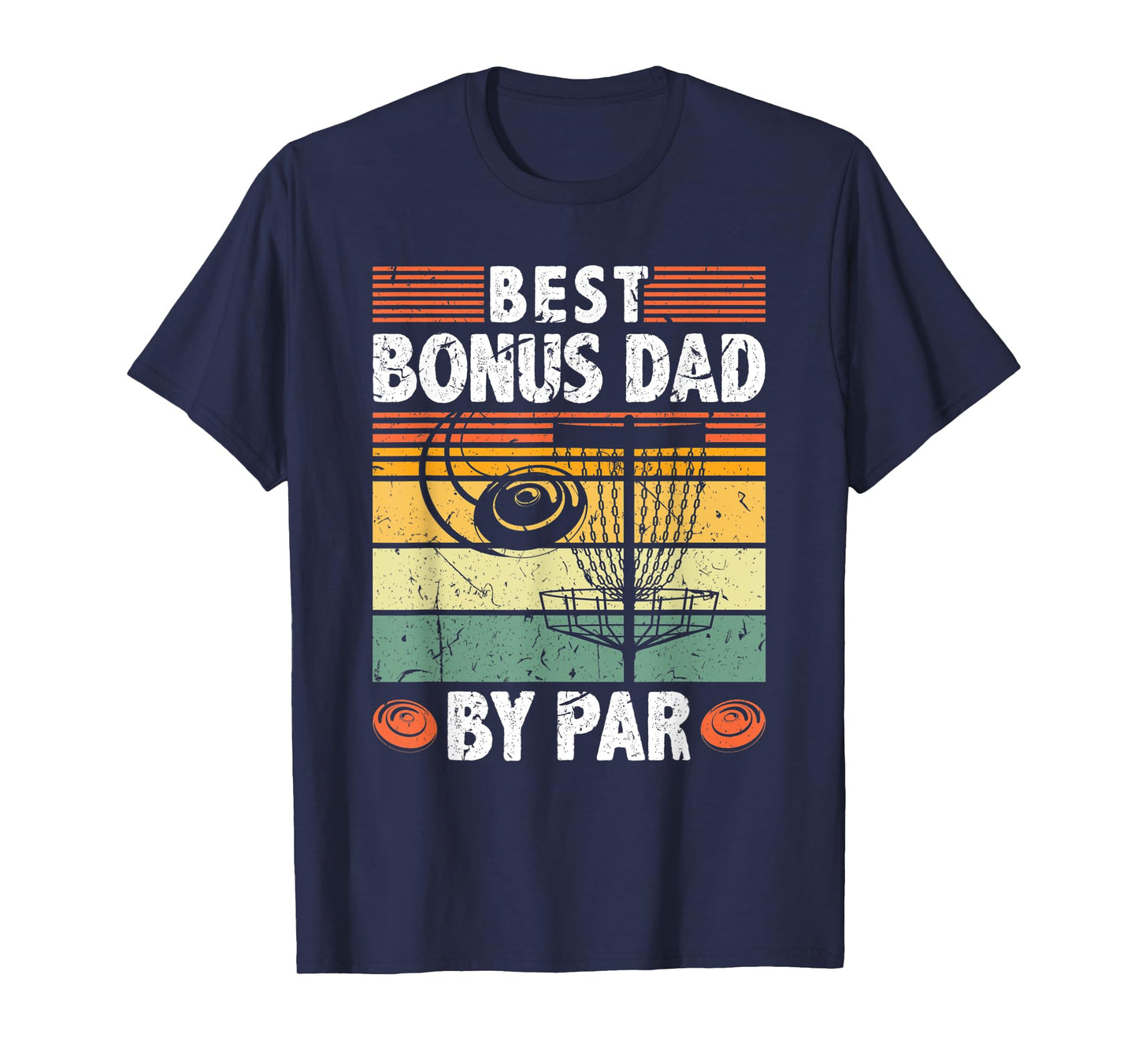 Best Bonus Dad By Par Frisbee Disc Golf Father's Day T-Shirt