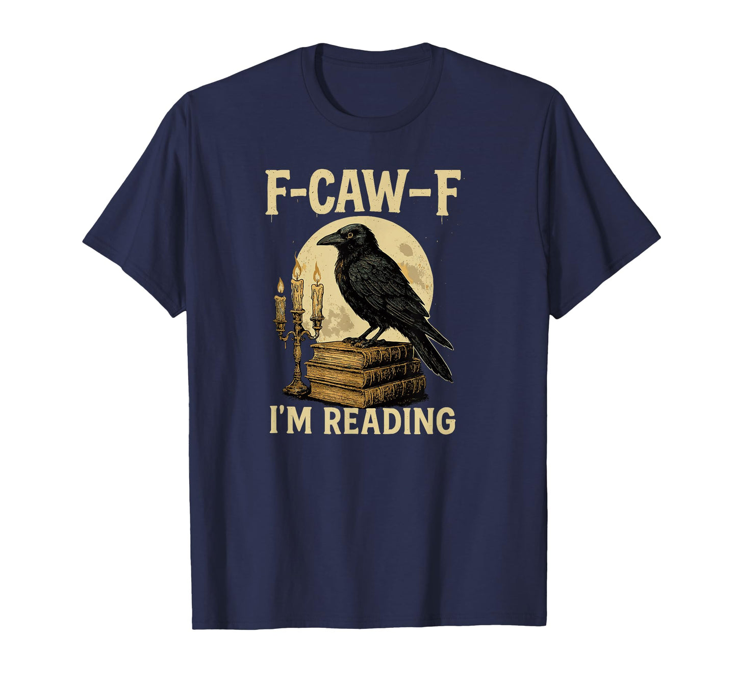 F-Caw-F I’m Reading Vintage Books Gothic Halloween T-Shirt