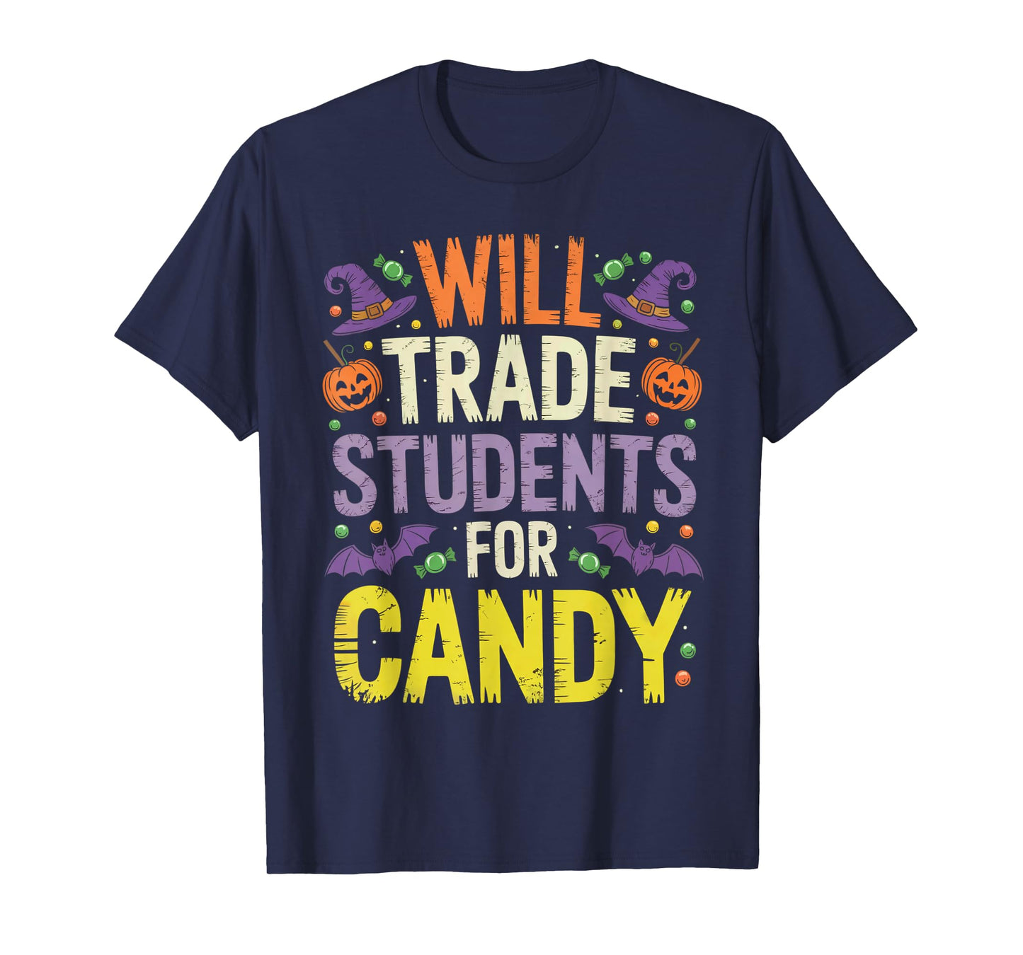 Will Trade Students for Candy Women Men Halloween Teacher T-Shirt