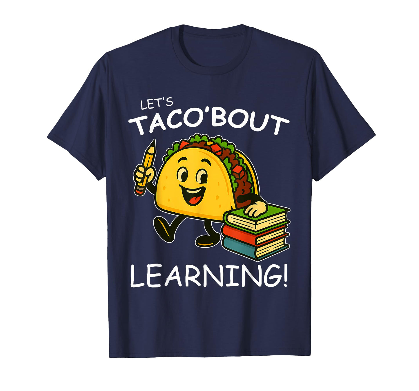 Let's Taco Bout Learning Back to School Teacher Kids T-Shirt