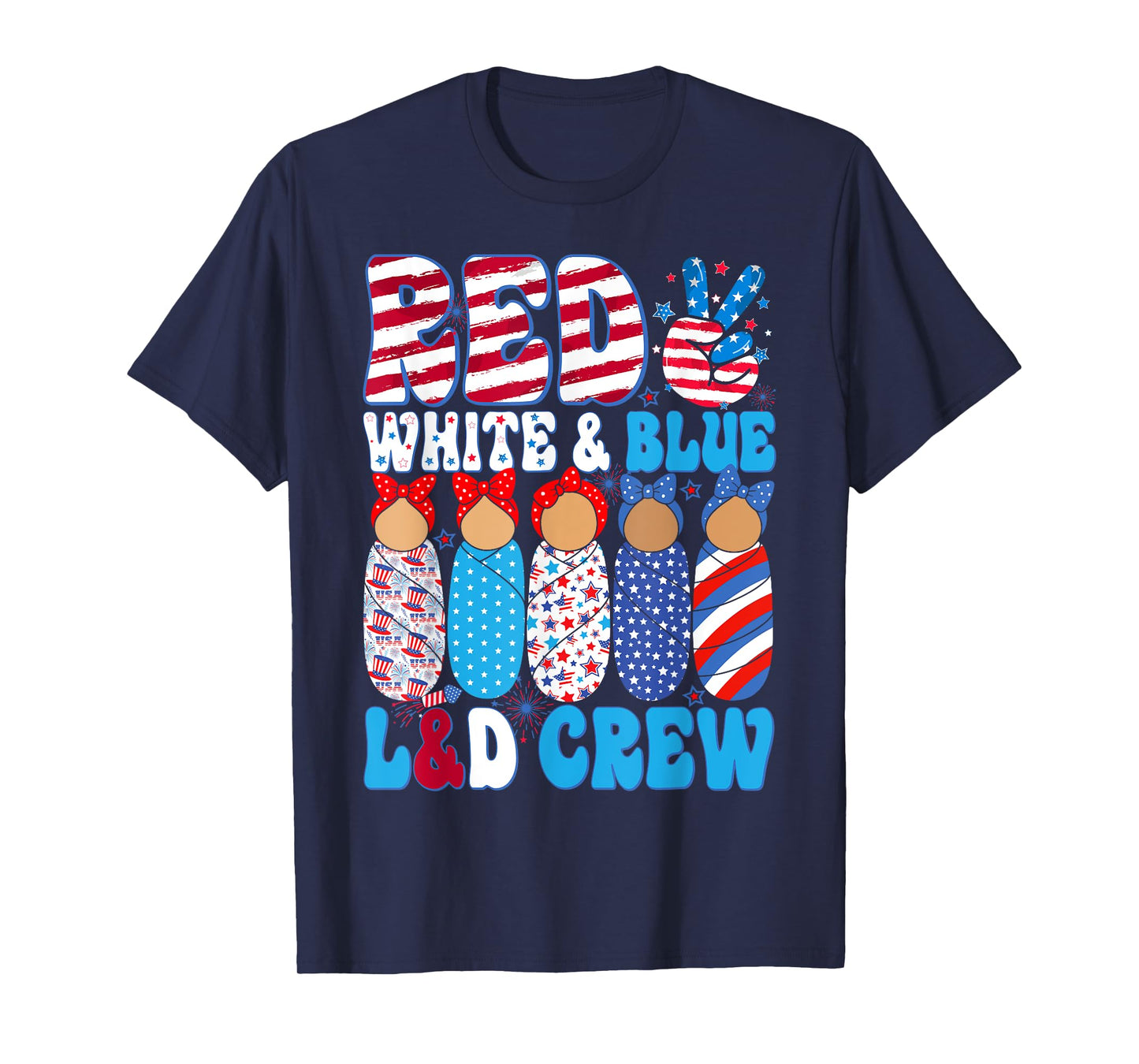 Red White Blue L&D Crew Labor Delivery Nurse 4th Of July T-Shirt