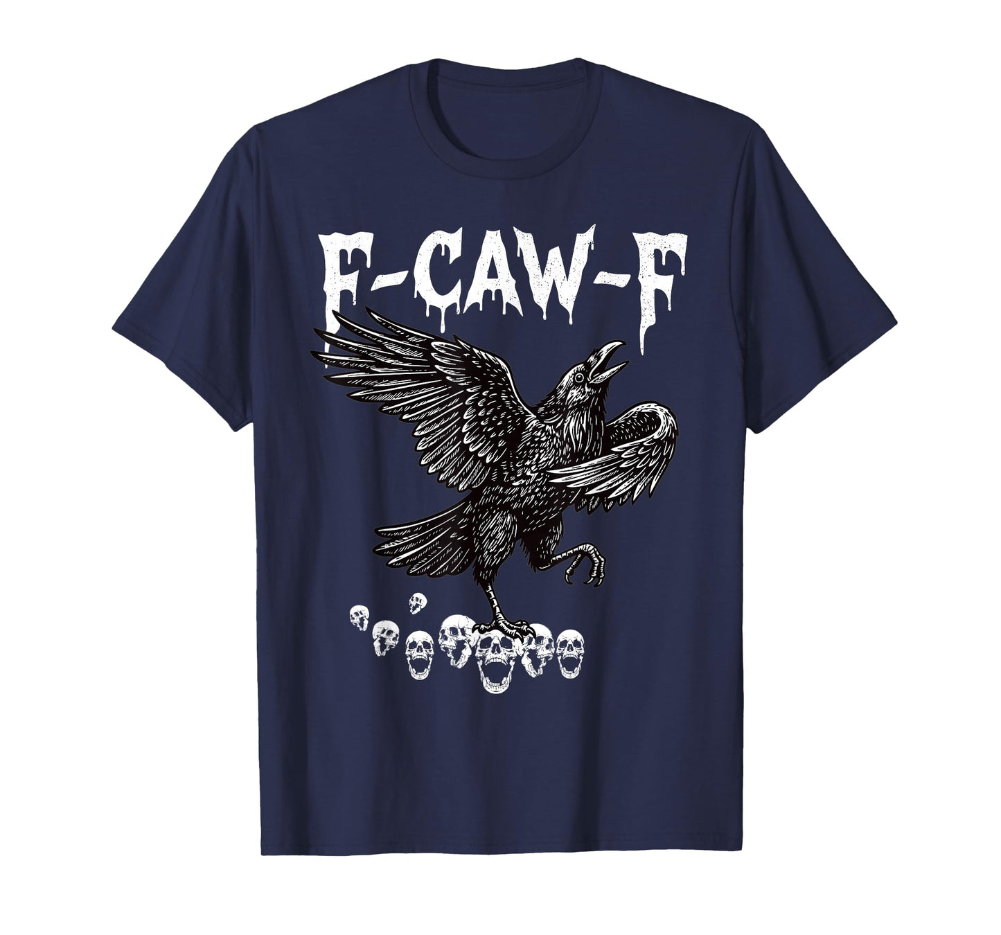 F-Caw-F Funny Crow Bird Dancing Gothic Adult Humor F cawF T-Shirt