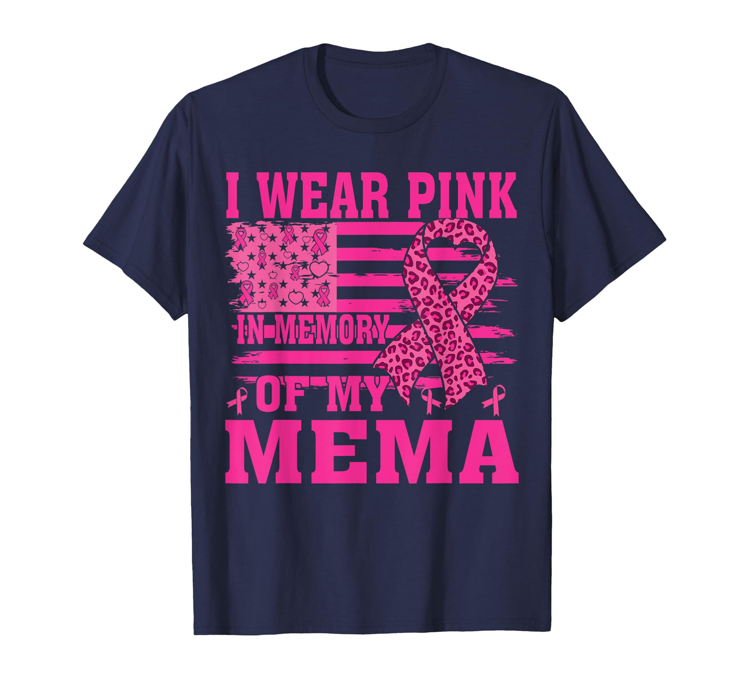 I Wear Pink In Memory Of My mema Breast Cancer Awareness T-Shirt