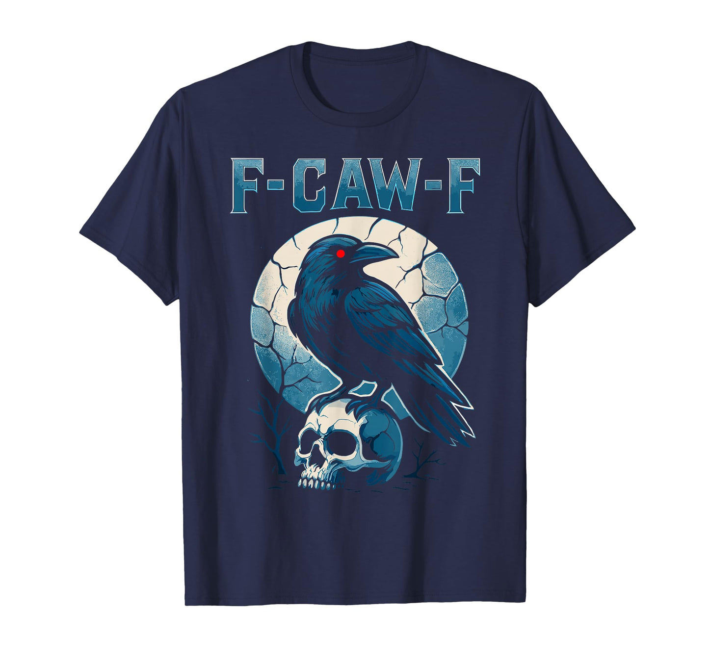 F-Caw-F Funny Raven Skull Cracked Moon Gothic T-Shirt
