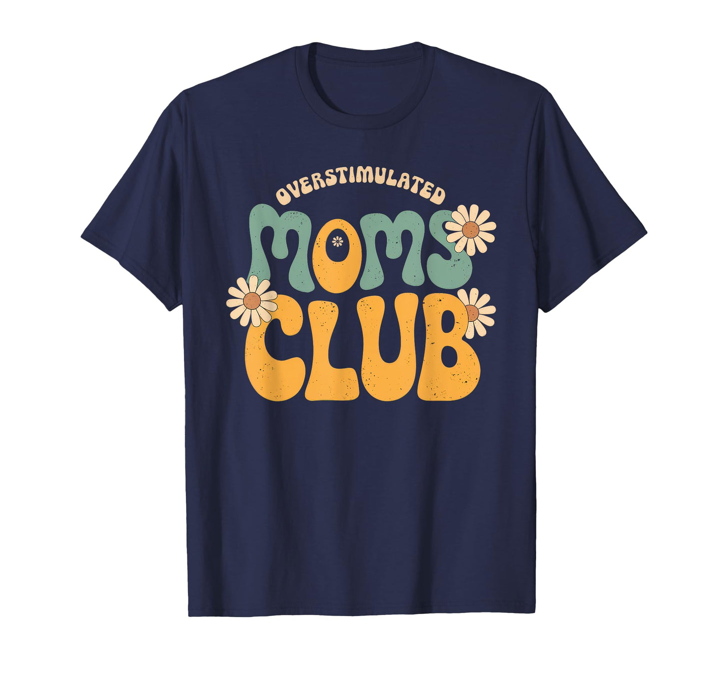 Overstimulated Moms Club Tshirt Mom Depression Mental Health T-Shirt