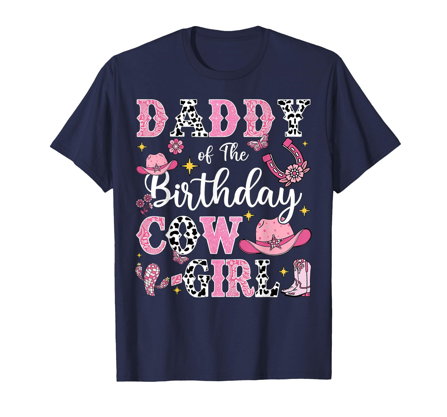 Daddy Of The Birthday Cow-Girl Rodeo Cow Girl Birthday T-Shirt