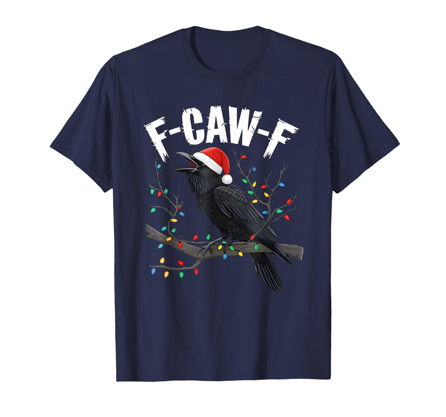 F-Caw-F Black Crow Christmas, F-Caw-F Black Bird Christmas T-Shirt