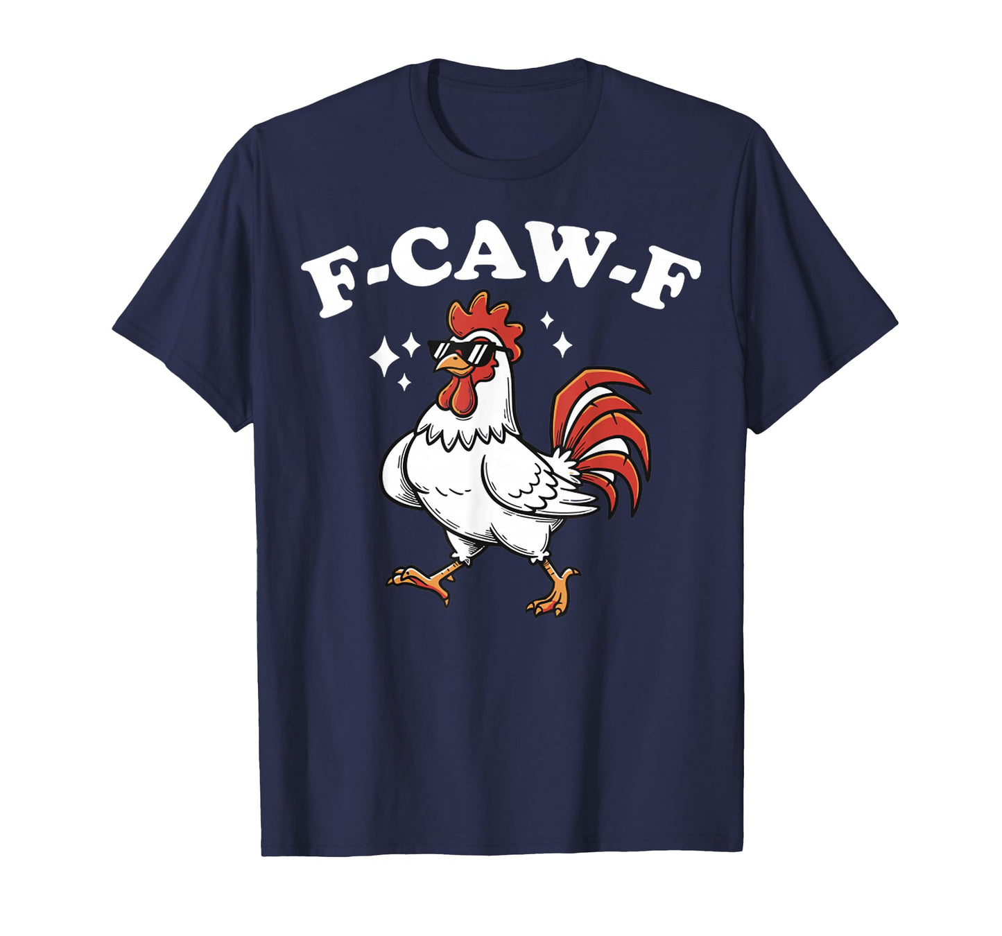 F-Caw-F Funny Chicken Cartoon Farm Humor Fcawf T-Shirt