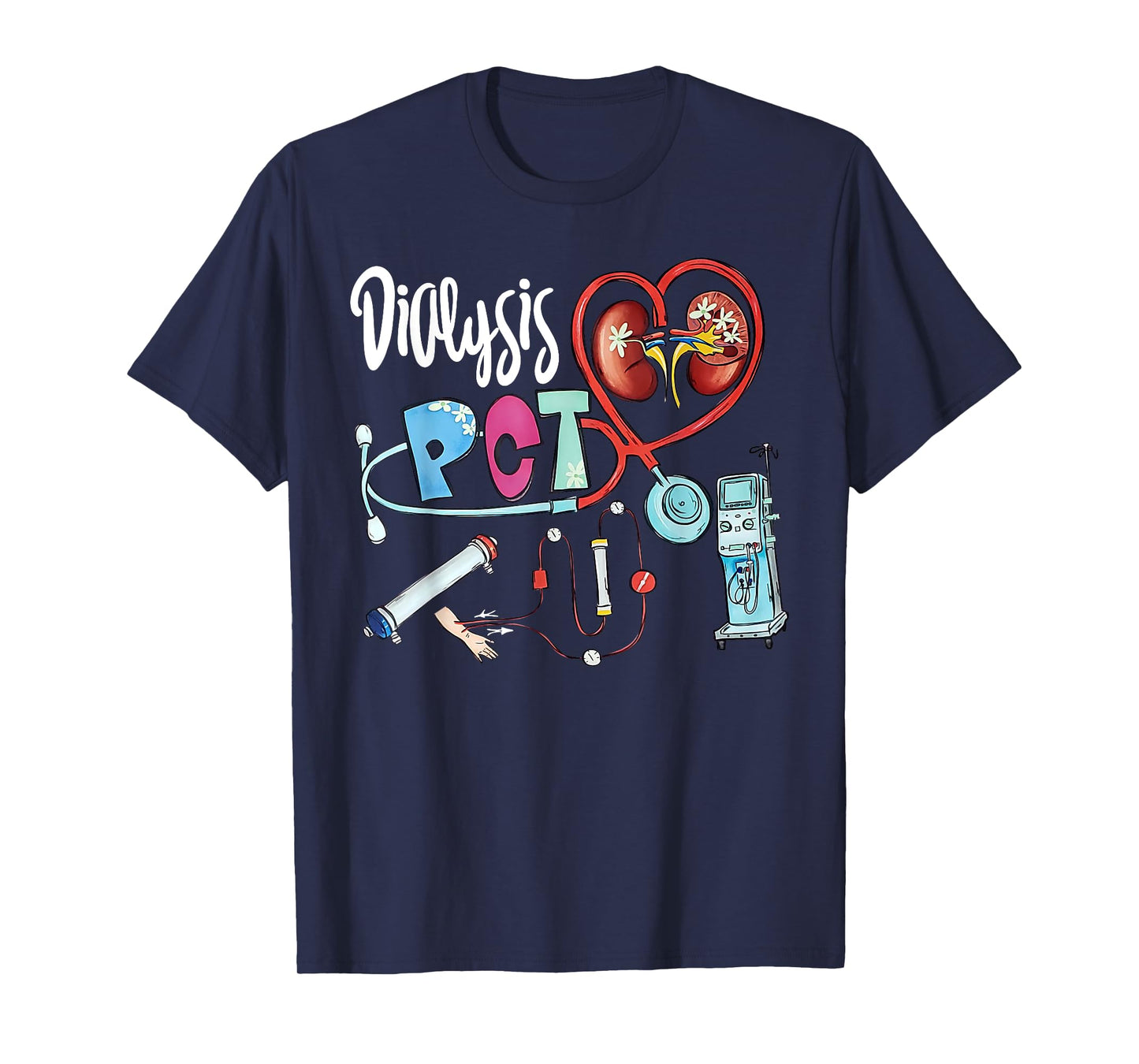 Dialysis PCT Stethoscope Heart Kidney Nephrology Technician T-Shirt