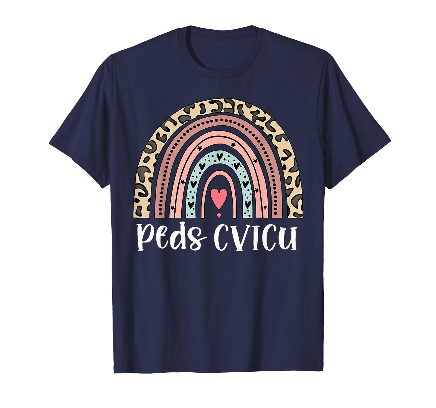 Leopard Rainbow Peds CVICU Nurse Pediatric CVICU Nurse T-Shirt