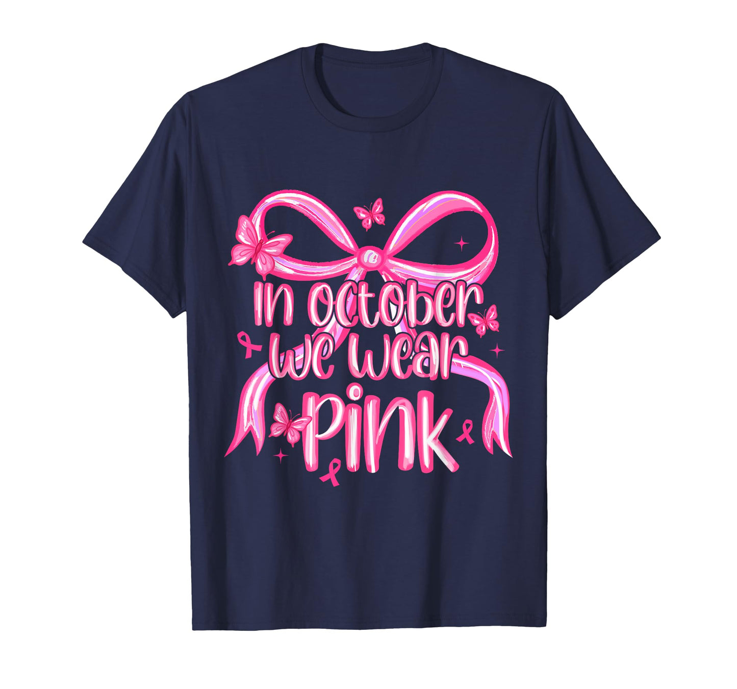 in October We Wear Pink Breast Cancer Awareness Bow Women T-Shirt