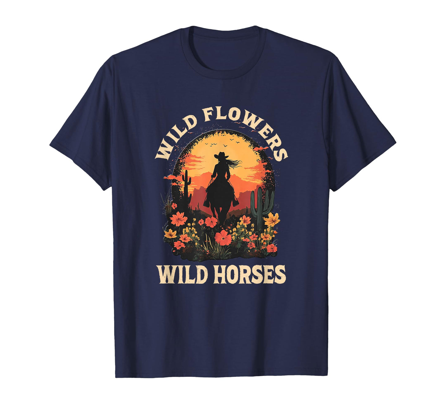Western Cowgirl Rides Wild Horse Wild Flowers Wild Horses T-Shirt
