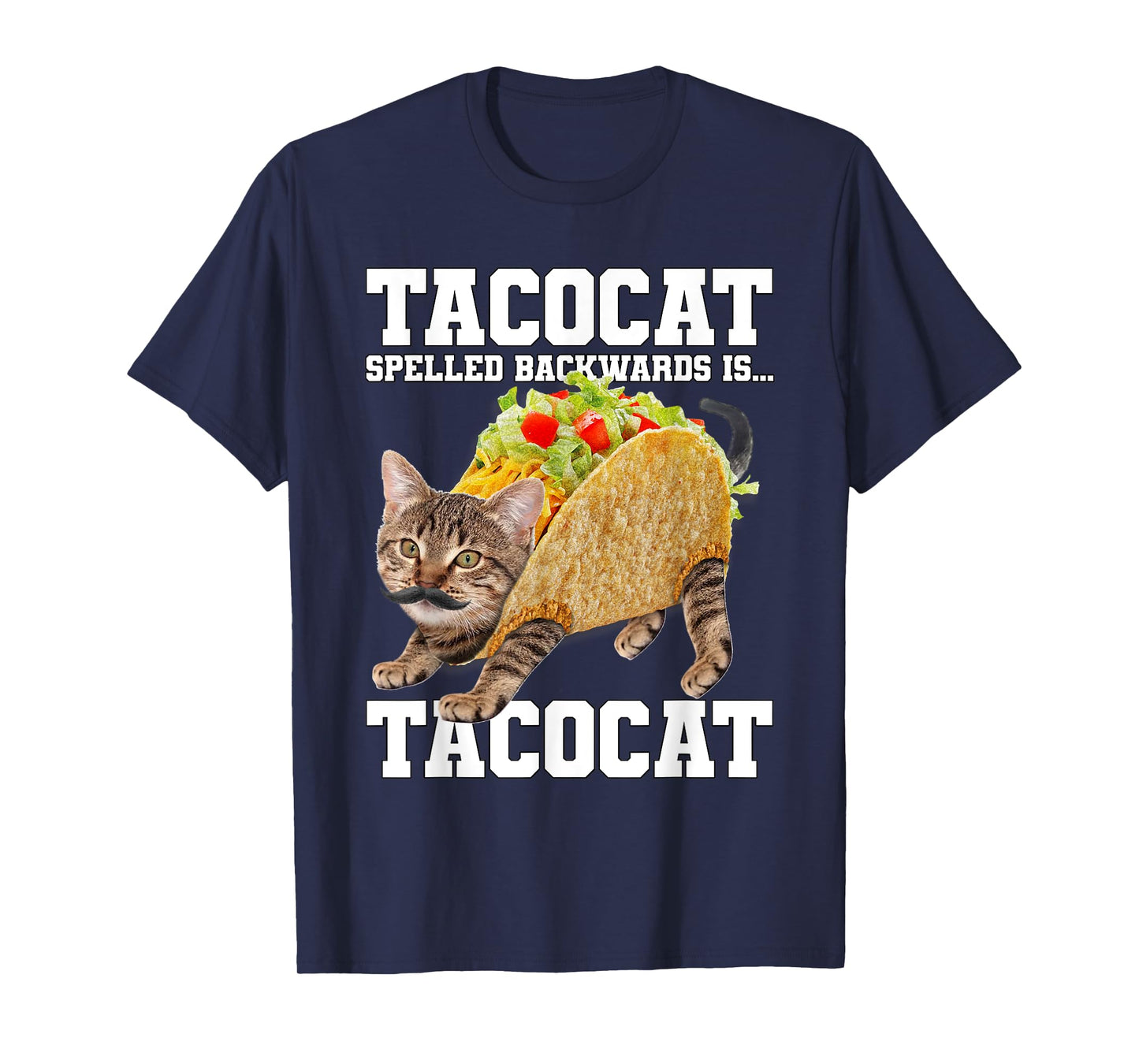 Taco Cat Spelled Backwards is Tacocat Meme Silly Cat Lover T-Shirt