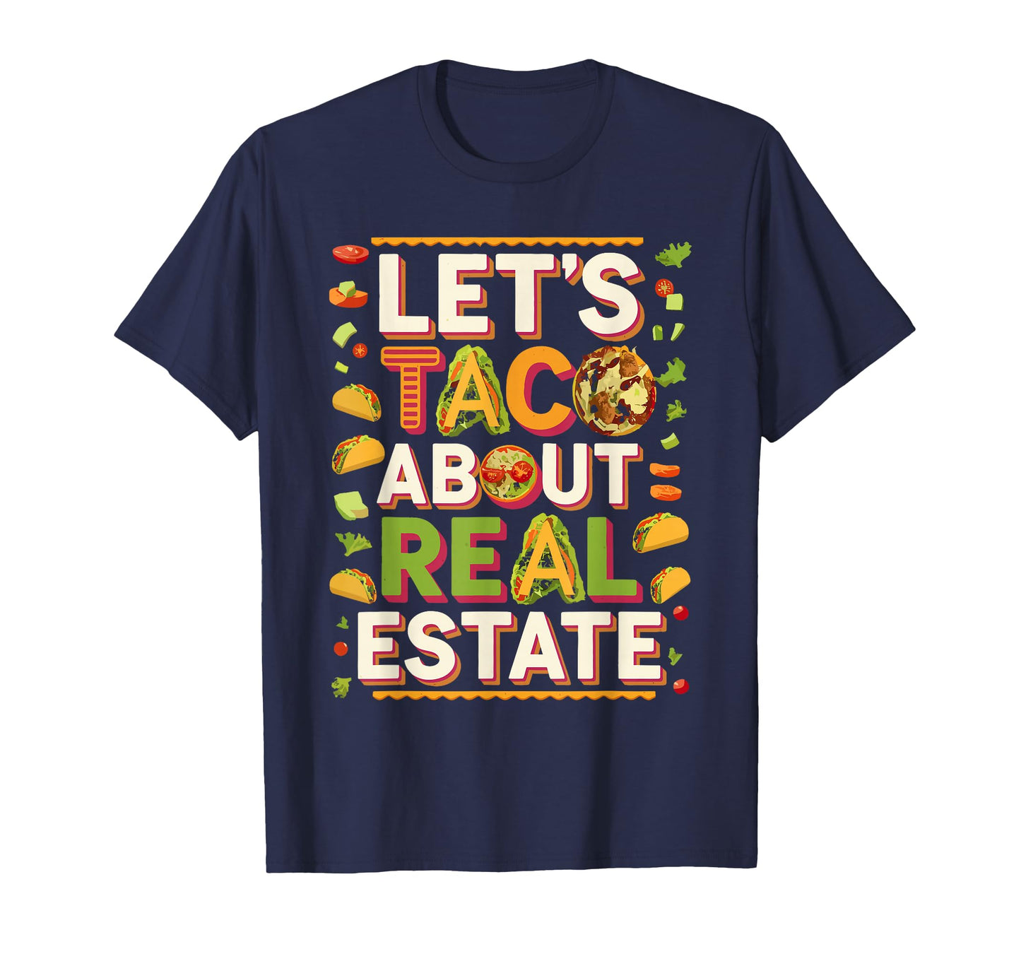 Let’s Taco Bout Real Estate Humor T-Shirt