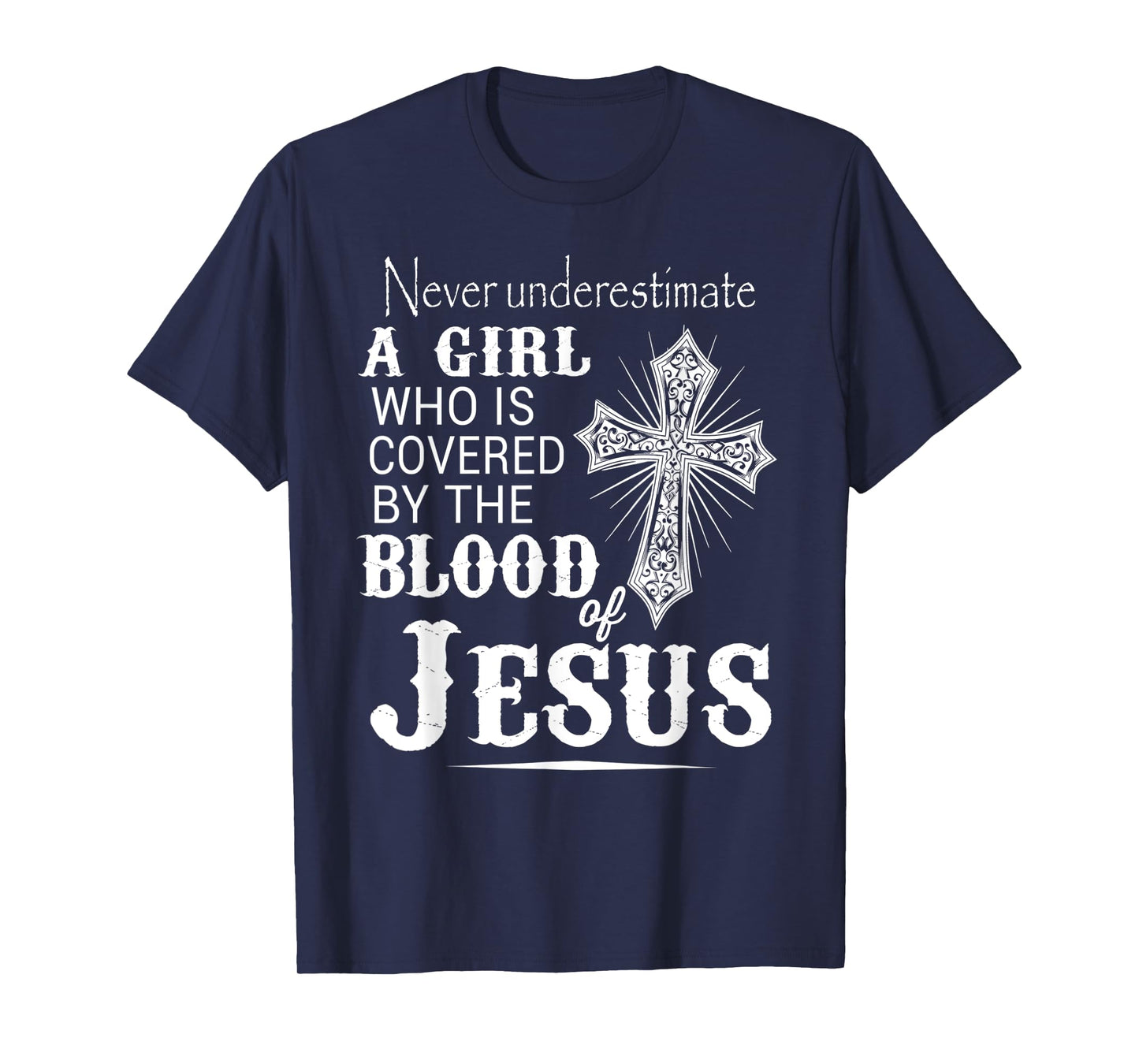 Christian Women I'm Covered By The Blood Of Jesus Christ T-Shirt