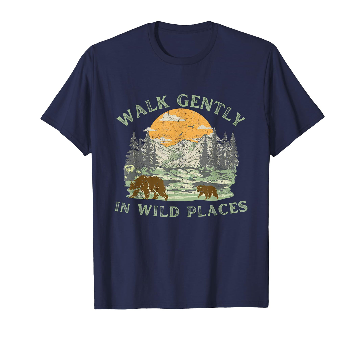 Walk Gently in Wild Places Outdoors Wildlife Mountains T-Shirt