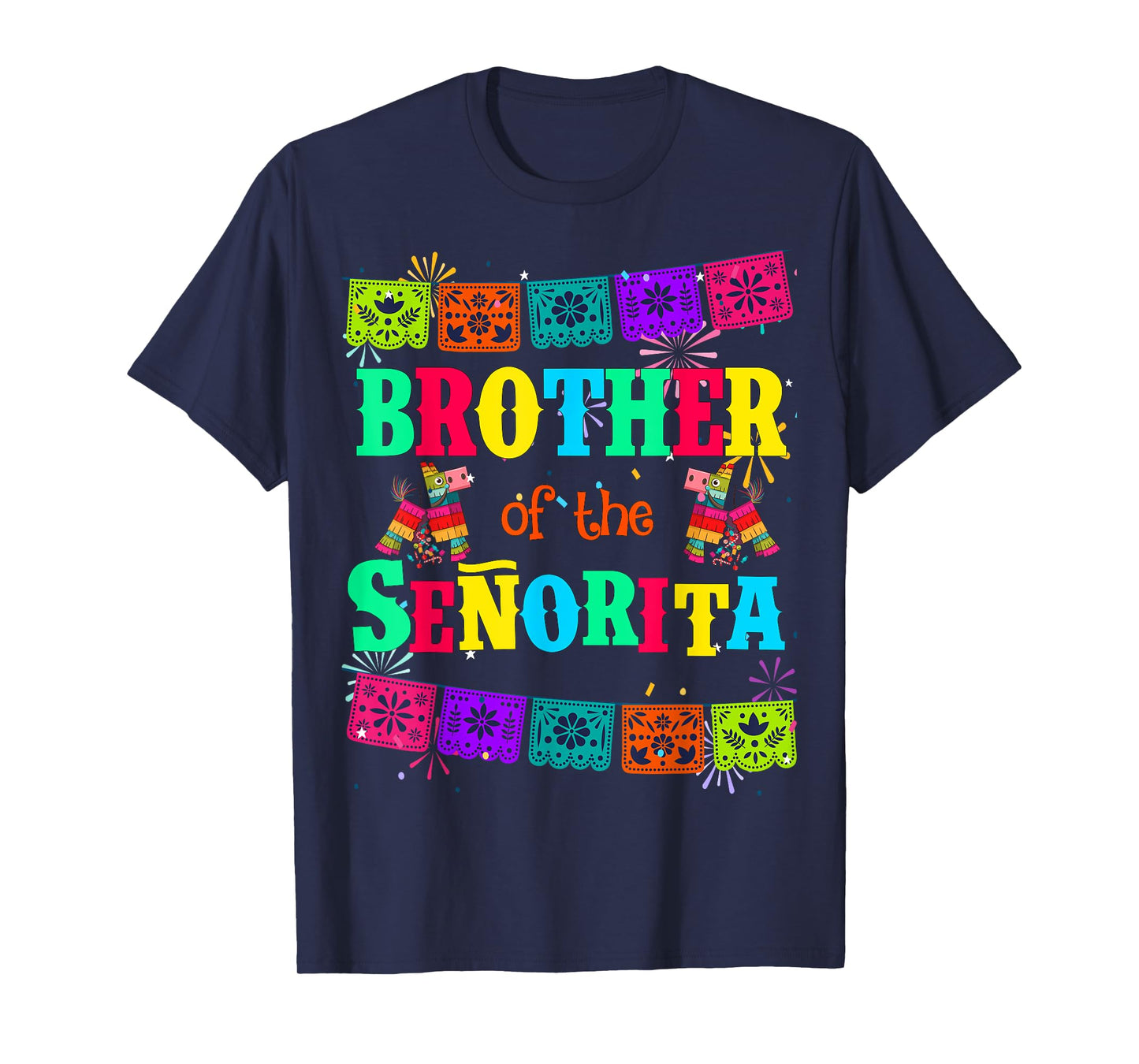 Let's Fiesta Brother of the Senorita Mexican Birthday T-Shirt