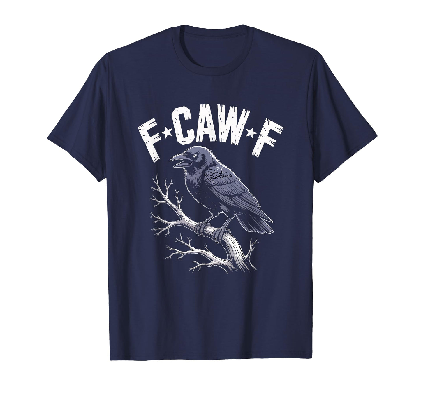 Funny F-Caw-F Crow FCAWF Crow T-Shirt