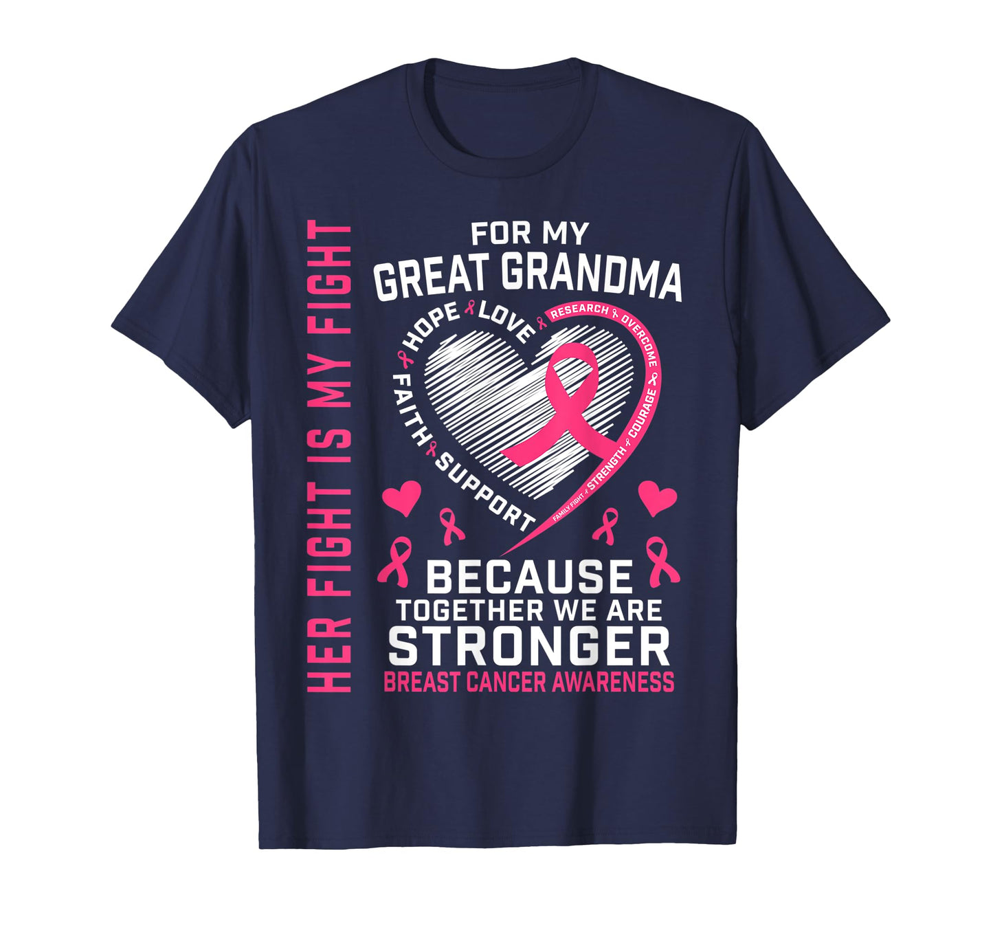 I Wear Pink For My Great Grandma Breast Cancer Her Fight T-Shirt
