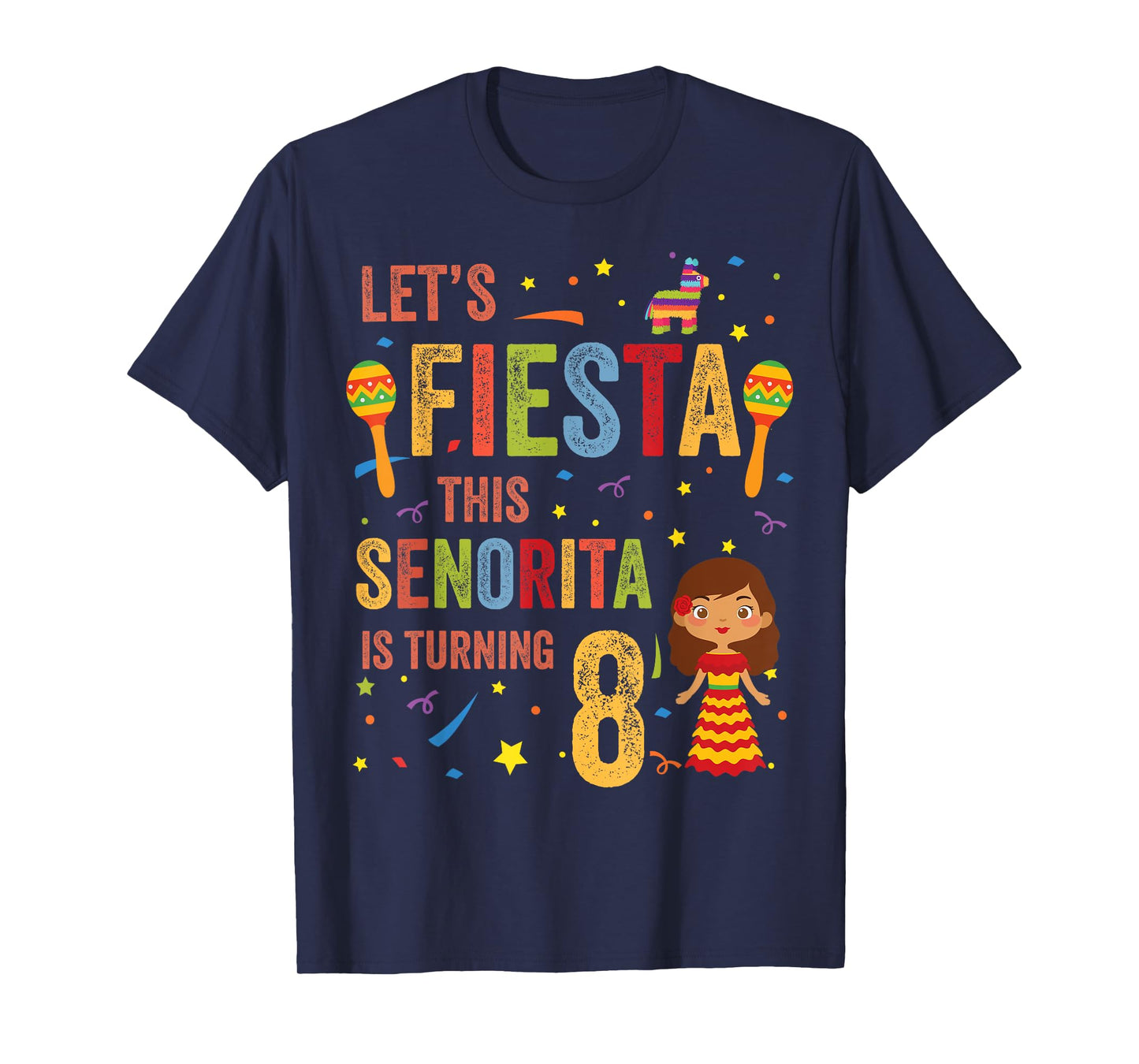 Let's Fiesta This Senorita Is Turning 8 Mexican 8th Birthday T-Shirt