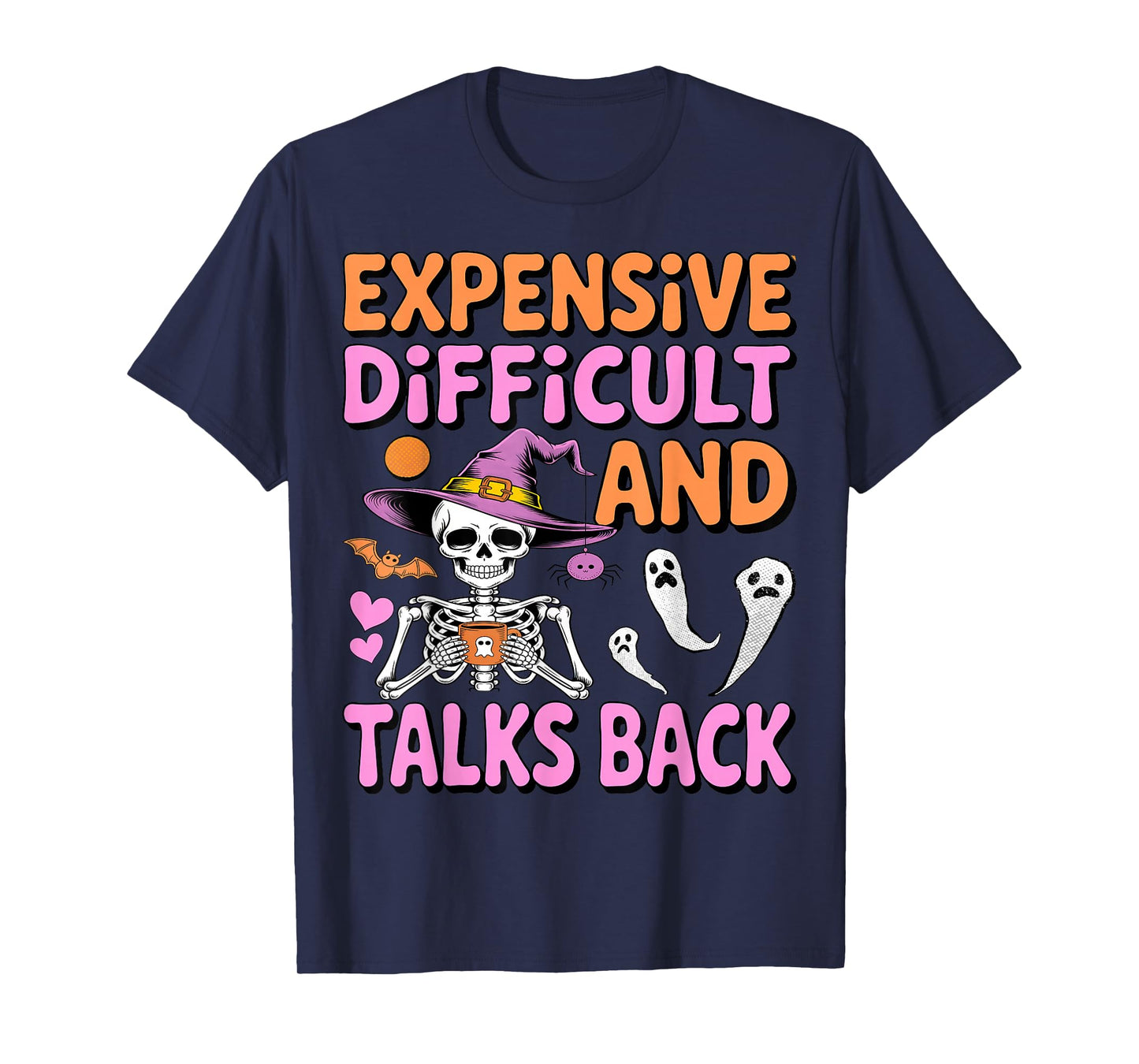 Expensive Difficult & Talks Back Halloween Skeleton Wife T-Shirt