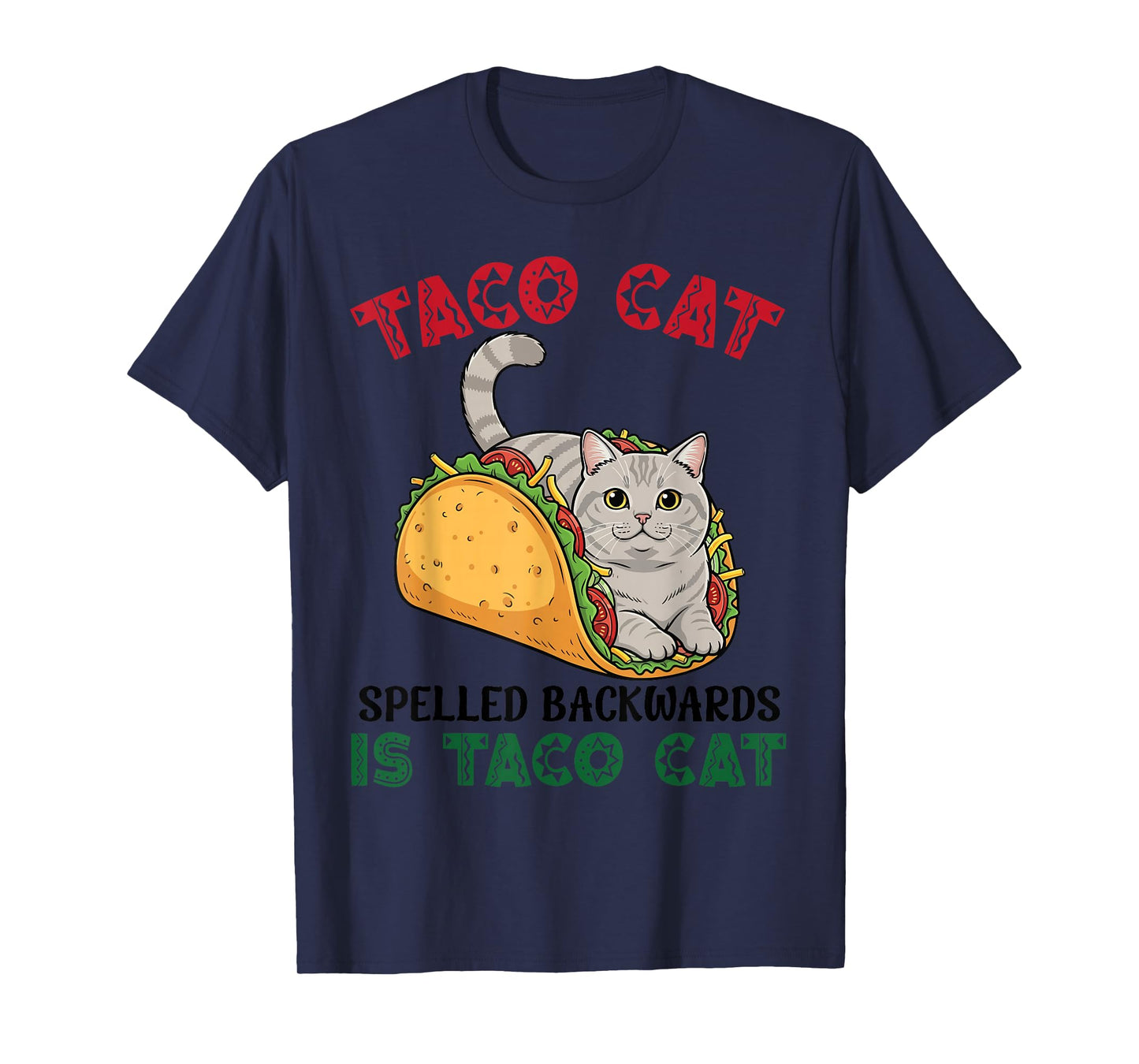 American Shorthair Taco Cat Backwards is Taco Inside A Cat T-Shirt