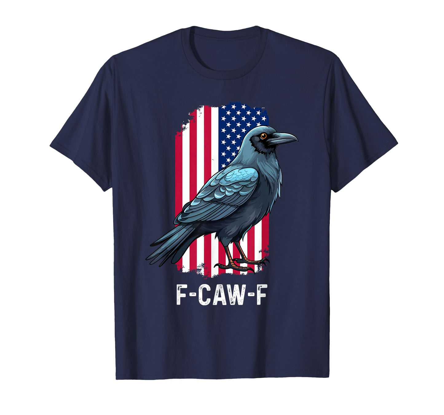 Funny F-Caw-F Crow FCAWF Patriotic Bird USA Flag T-Shirt