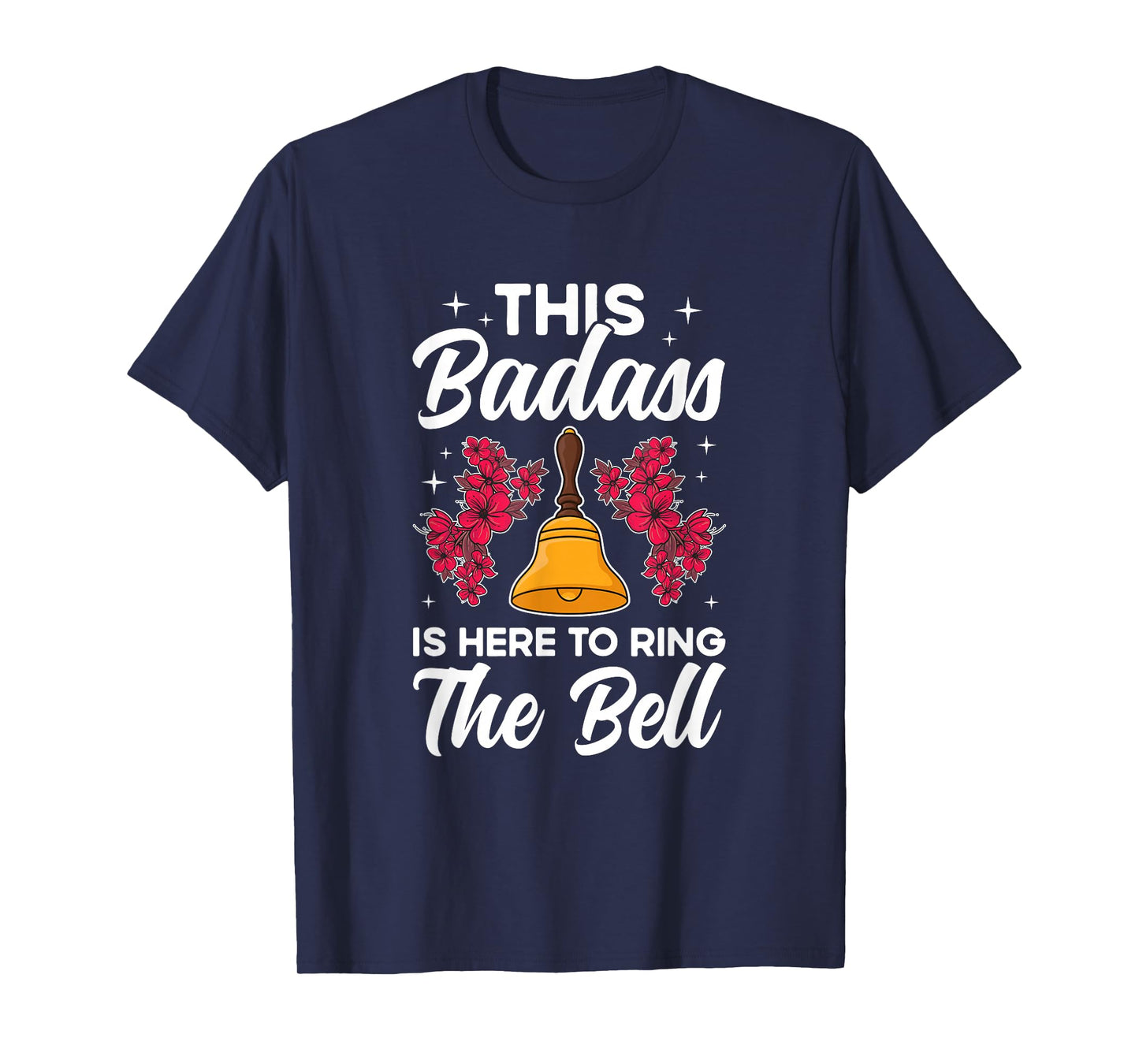 To Ring The Bell Last Day Of Chemo End Of Chemo Survivor T-Shirt